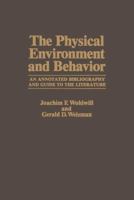 The Physical Environment and Behavior 0306407396 Book Cover
