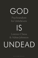 God Is Undead: Psychoanalysis for Unbelievers 1350516058 Book Cover