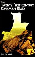 Twenty First Century Cave-Man Saga Preface 0759608431 Book Cover