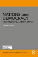 Nations and Democracy: New Theoretical Perspectives 1138066540 Book Cover