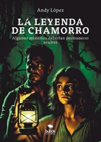 La leyenda de Chamorro (Spanish Edition) 8468585688 Book Cover