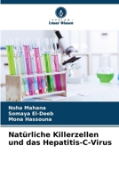 Natürliche Killerzellen und das Hepatitis-C-Virus 6209718221 Book Cover