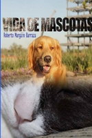 Vidas de Mascotas 1716361311 Book Cover