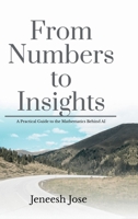 From Numbers to Insights: A Practical Guide to the Mathematics Behind AI B0FVYH1RMB Book Cover