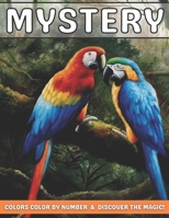 Mystery Colors Color by number & discover The Magic!: Animal Stress Relieving Patterns Color by Number Adult Coloring Book Mystery Color B0915VCYBM Book Cover
