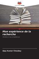 Mon expérience de la recherche: Améliorer les compétences 6205821443 Book Cover