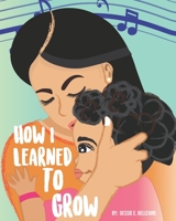 How I Learned to Grow B087L6SDZT Book Cover
