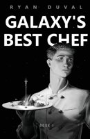 Galaxy's Best Chef B0CLYTVT5V Book Cover