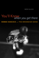 You'll Know When You Get There 022614271X Book Cover