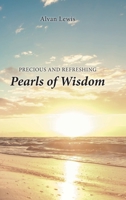 Precious and Refreshing Pearls of Wisdom 1638747202 Book Cover