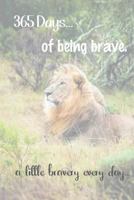 365 Days of Being Brave 1723444103 Book Cover