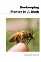 Beekeeping Mentor in a Book 1614761035 Book Cover