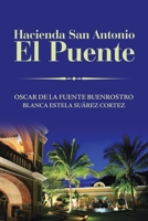 Hacienda San Antonio El Puente 1506535607 Book Cover
