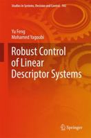 Robust Control of Linear Descriptor Systems 9811036764 Book Cover