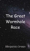 The Great Wormhole Race 9908013548 Book Cover
