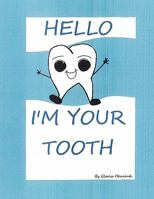 Hello I'm Your Tooth 1453554866 Book Cover
