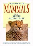 Field Guide to Mammals of the Kruger National Park 1868253864 Book Cover