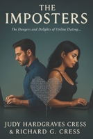 THE IMPOSTERS: The Dangers and Delights of Online Dating… B0FFYFKZ6K Book Cover