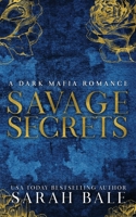 Savage Secrets: A Dark Mafia Romance B0BW2RSP4P Book Cover