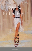 Pretty Kitten Heel: Haiku 1008984299 Book Cover