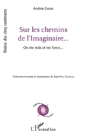 Sur les chemins de l'Imaginaire...: On the trails of my Fancy... Traduction française et présentation de Judy Pfau Cochran (Poètes Des Cinq Continents) 2343099170 Book Cover