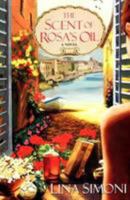 The Scent of Rosa's Oil 0758219245 Book Cover