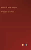 Navigation du Danube (French Edition) 3386630227 Book Cover