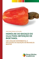 Hidrólise Do Bagaço Do Caju Para Obtenção de Bioetanol 6206758427 Book Cover