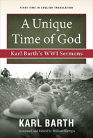 A Unique Time of God 066426266X Book Cover