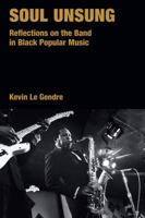 Soul Unsung: Reflections on the Band in Black Popular Music 184553543X Book Cover