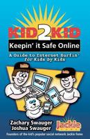 Kid2kid, Keepin It Safe Online 0615500250 Book Cover