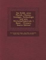 Das Erdöl, seine Physik, Chemie, Geologie, Technologie und sein Wirtschaftsbetrieb. I. Band. 1295090562 Book Cover