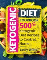 Ketogenic Diet Cookbook: 500 Ketogenic Diet Recipes to Cook at Home 1977721702 Book Cover