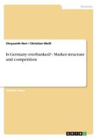 Is Germany overbanked? - Market structure and competition 3638710505 Book Cover