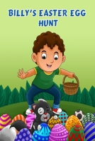 Billy's Easter Egg Hunt: Easter Holiday Fun for Kids Bedtime story 1912675382 Book Cover