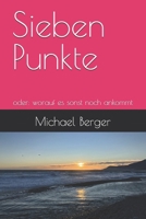Sieben Punkte: oder: worauf es sonst noch ankommt (German Edition) B0FB89JSNW Book Cover