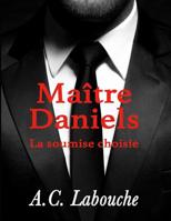 Maître Daniels (La Soumise Choisie) (French Edition) 1072062348 Book Cover