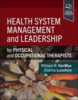 Health System Management and Leadership: for Physical and Occupational Therapists 0323883842 Book Cover