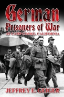 German Prisoners of War at Camp Cooke, California 162006751X Book Cover