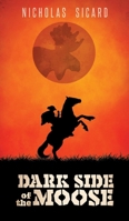 Dark Side of the Moose 1038302242 Book Cover