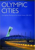 Olympic Cities: City Agendas, Planning, and the World's Games, 1896 to 2012 0415374073 Book Cover