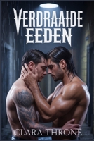 VERDRAAIDE EEDEN: Een duistere mm maffia mpreg liefdesdriehoek romance, non-shifter omegaverse. (Dutch Edition) B0FLPNTZK9 Book Cover