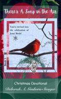 There's a Song in the Air: Christmas Devotional (The "Pray-It-Through" Devotional Series) 195469024X Book Cover