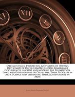 Specimen Pages, Prospectus, & Opinions of Haydn's Dictionary of Dates: Comprehending Remarkable Occurrences, Ancient and Modern, the Foundation, Laws, ... and Literature, Their Achievements in Arms 1146745664 Book Cover