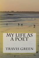 My Life as a Poet 1721213228 Book Cover