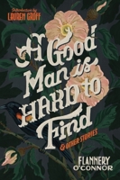 A Good Man is Hard to Find and Other Stories 0156364654 Book Cover