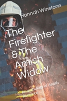 The Firefighter & The Amish Widow: An anthology of Amish Romance B08CWD65V6 Book Cover