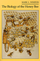 The Biology of the Honey Bee 0674074092 Book Cover