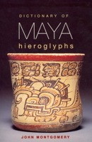 Dictionary of Maya Hieroglyphs 0781808626 Book Cover