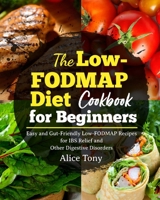 The Low-FODMAP Diet Cookbook for Beginners 1637330928 Book Cover